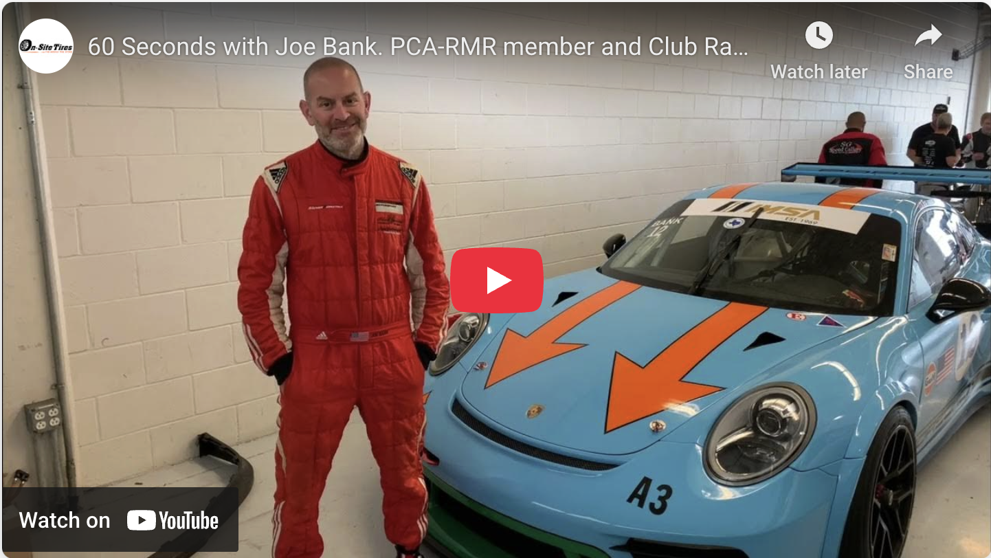 60 Seconds with Joe Bank. PCA-RMR member and Club Racer