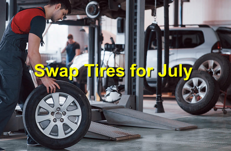 Swap Tires for July